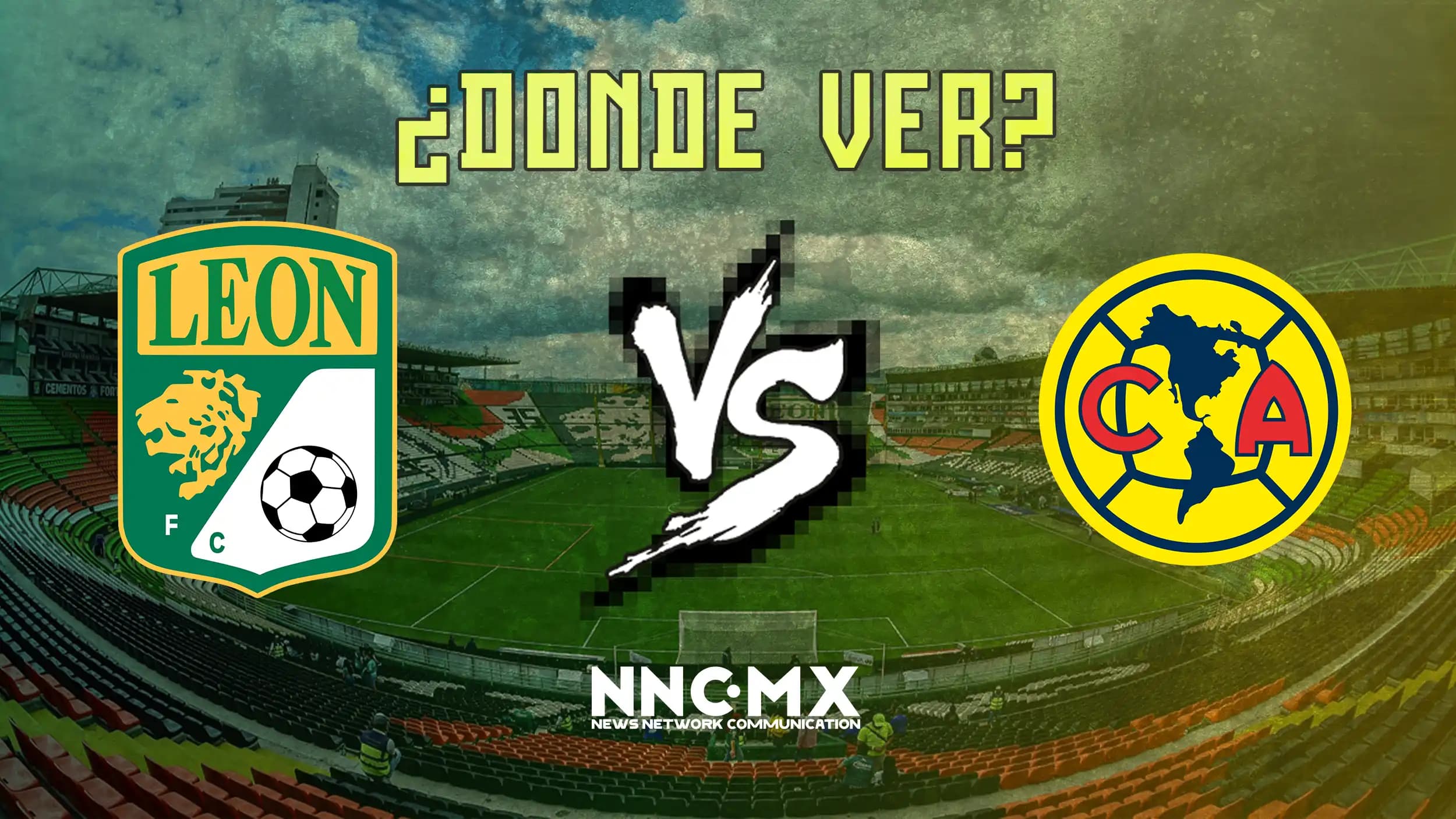 Leon vs America: Horario, Dónde VER y Alineaciones — Jornada 16 Clausura 2026