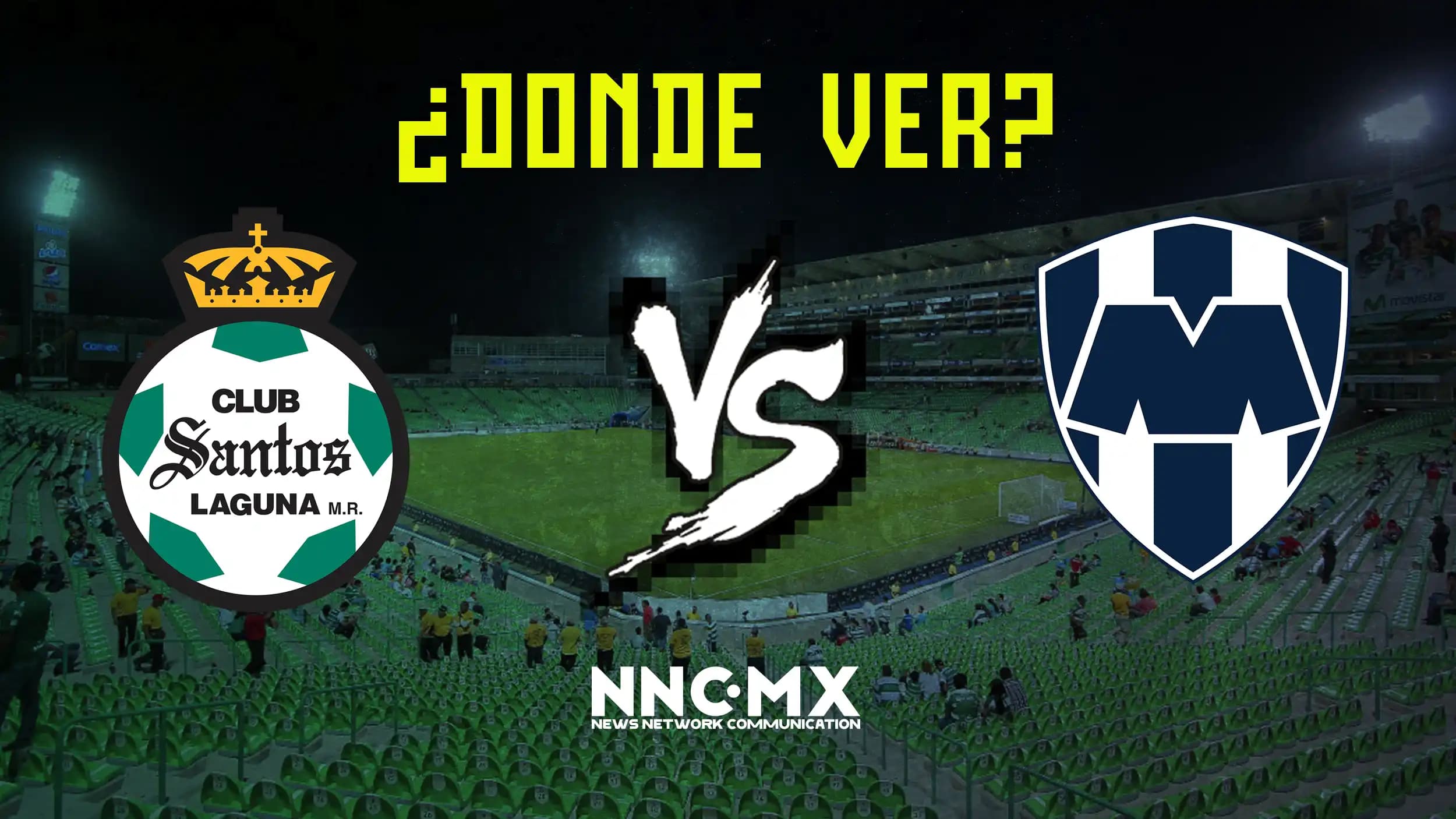 Santos vs Monterrey: Horario, Dónde VER y Alineaciones — Jornada 17 Clausura 2026