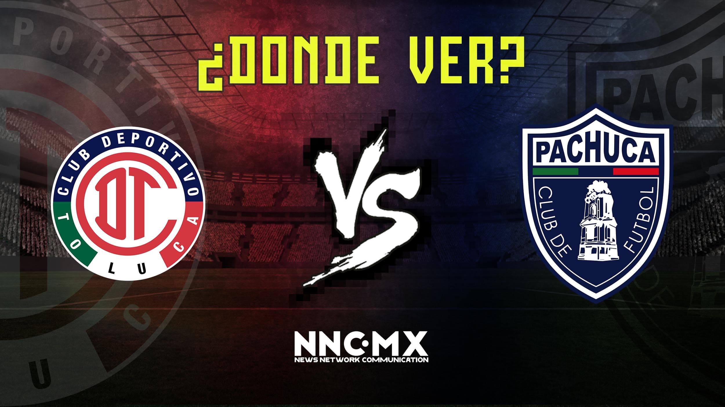 Toluca vs Pachuca: Horario y Dónde VER — Cuartos de Final Clausura 2026