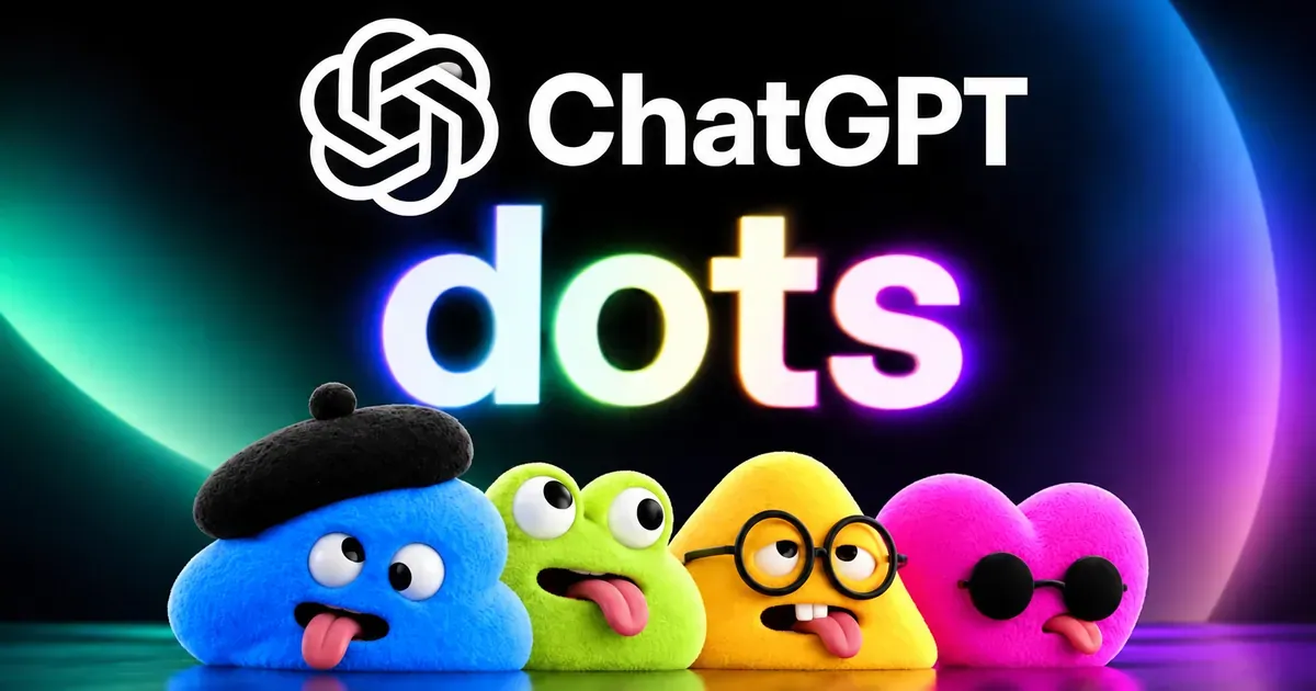 Dots de ChatGPT: la promesa de un asistente autónomo no tan autónomo