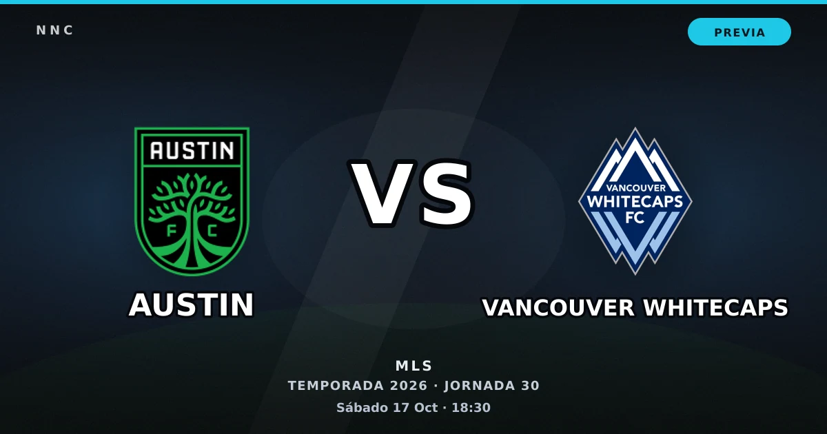 Austin vs Vancouver Whitecaps: horario y previa de la Jornada 30
