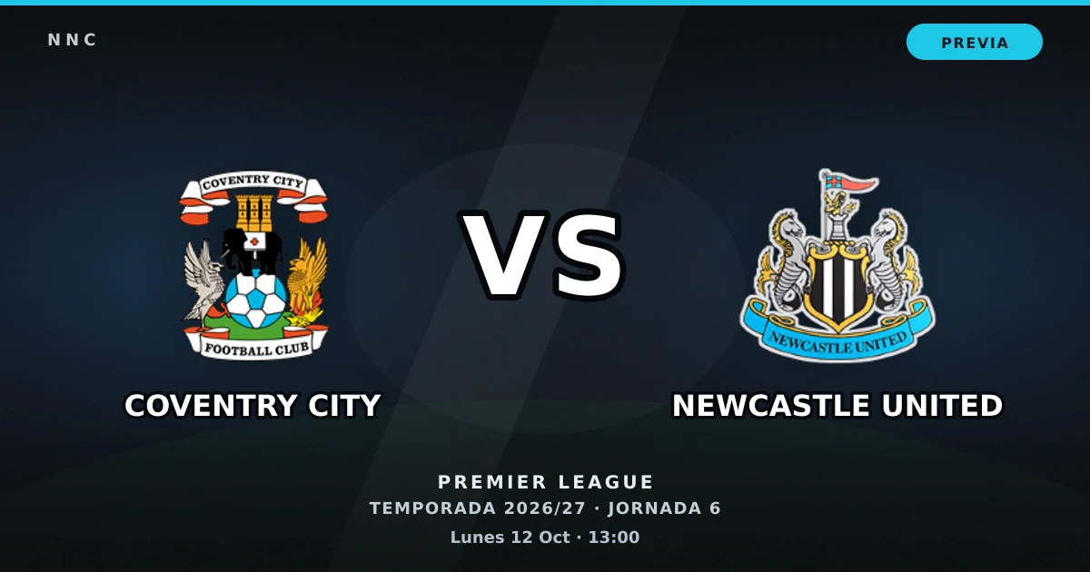 Coventry City vs Newcastle United: horario y previa de la Jornada 6