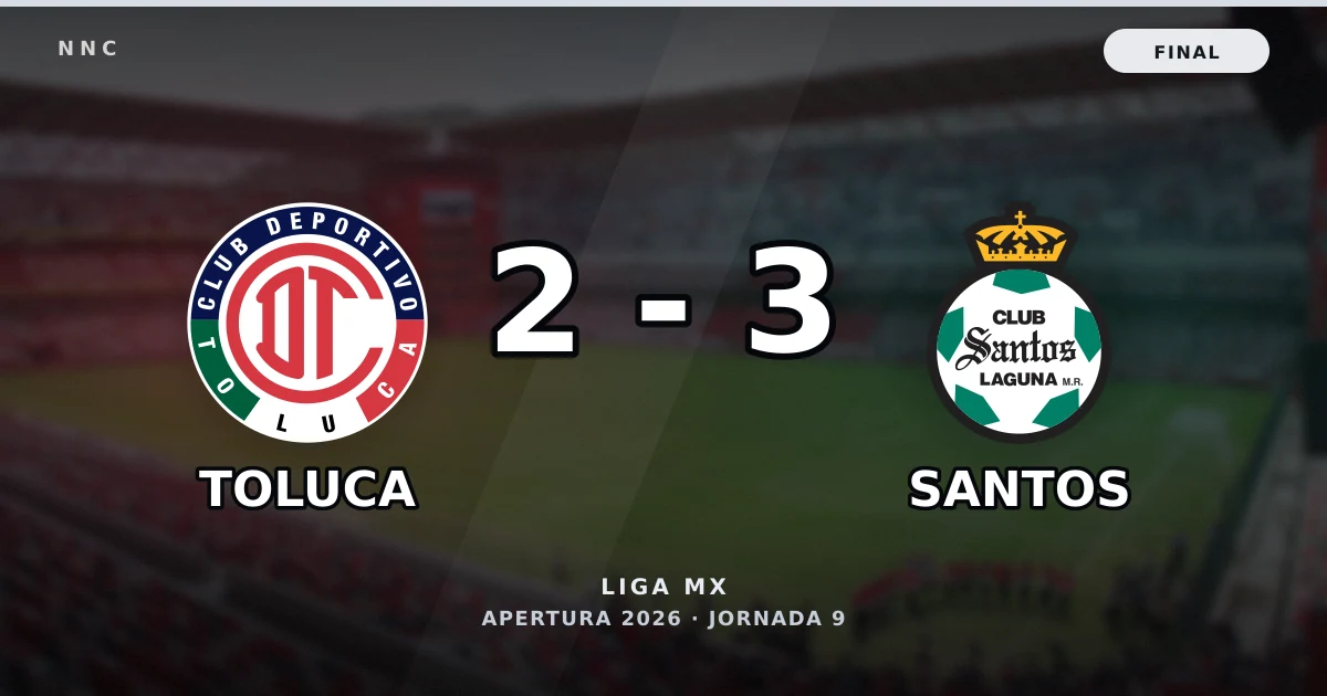 Toluca 2-3 Santos: resultado, goles y resumen del partido