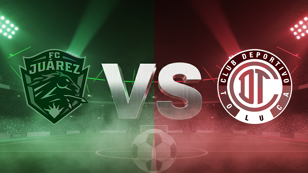 FC Juárez vs Toluca: Previa, Horario y Dónde Ver la Ida de Cuartos de Final del Apertura 2025